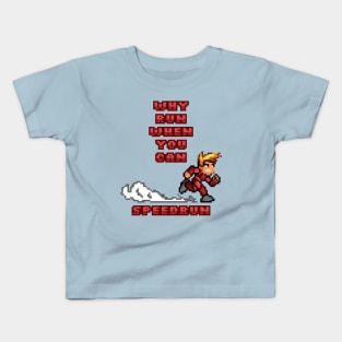 Why run, when you can SPEEDRUN Kids T-Shirt